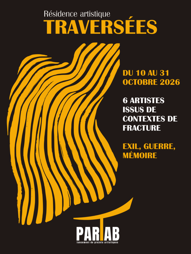Affiche de la résidence artistique Traversées, du 10 au 31 octobre 2026 : 6 artistes issus de contextes de fracture (Partab)
